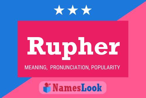 Rupher Namensposter