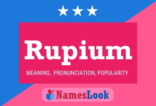 Rupium Namensposter