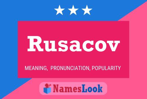 Rusacov Namensposter