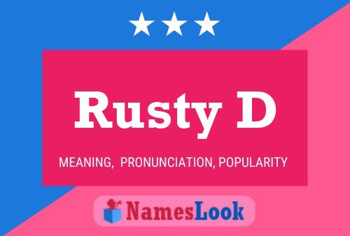 Rusty D Namensposter