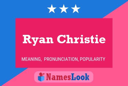 Ryan Christie Namensposter