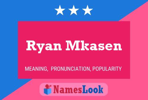 Ryan Mkasen Namensposter