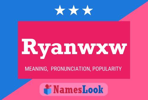 Ryanwxw Namensposter