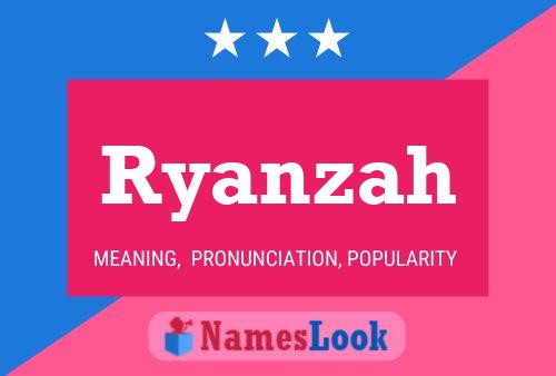 Ryanzah Namensposter