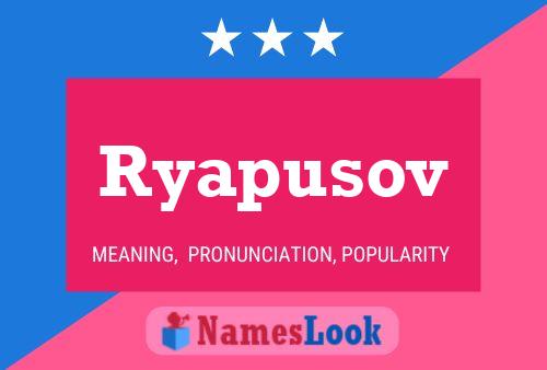 Ryapusov Namensposter