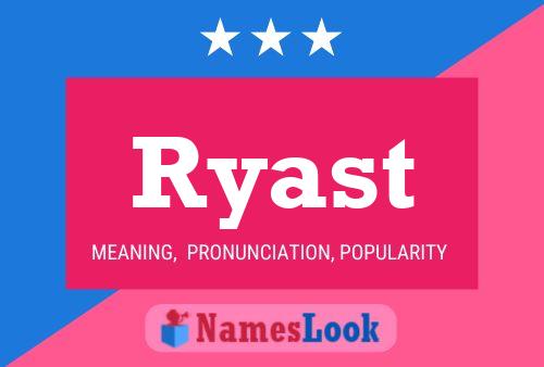 Ryast Namensposter