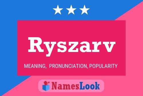 Ryszarv Namensposter