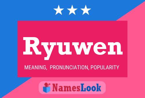 Ryuwen Namensposter