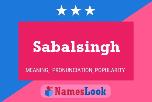 Sabalsingh Namensposter