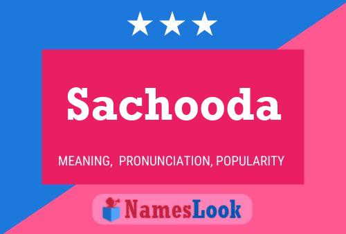 Sachooda Namensposter