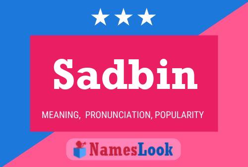 Sadbin Namensposter