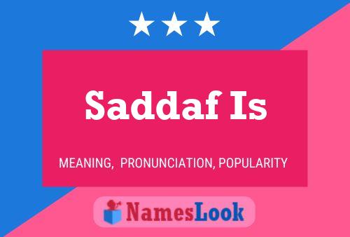 Saddaf Is Namensposter