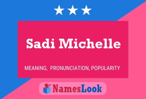 Sadi Michelle Namensposter