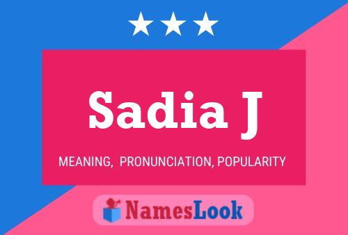 Sadia J Namensposter