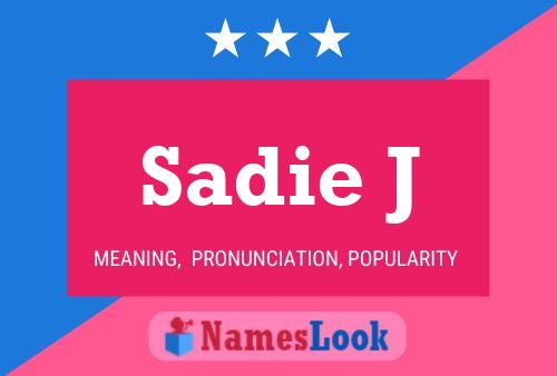 Sadie J Namensposter