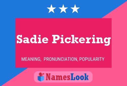 Sadie Pickering Namensposter