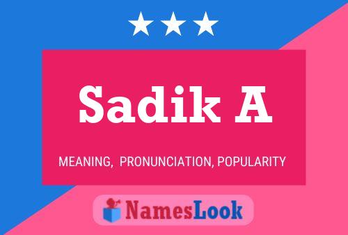 Sadik A Namensposter