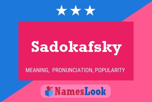 Sadokafsky Namensposter