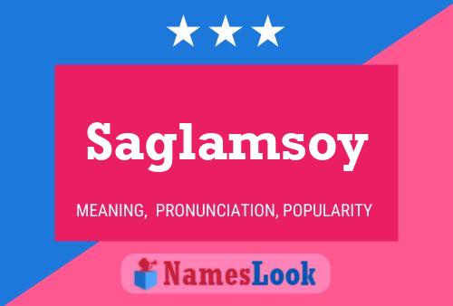 Saglamsoy Namensposter