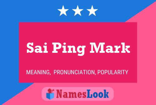 Sai Ping Mark Namensposter