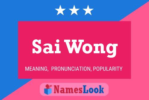 Sai Wong Namensposter