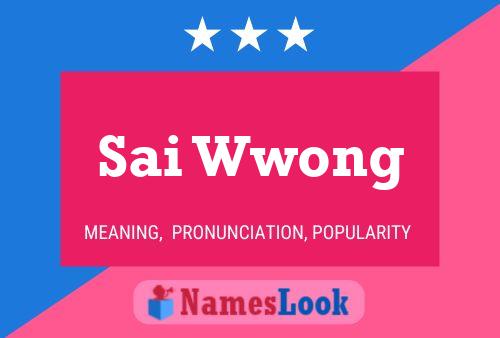 Sai Wwong Namensposter