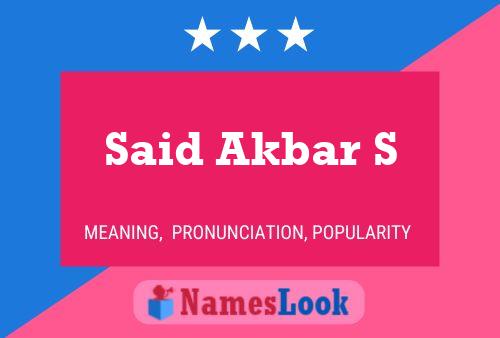 Said Akbar S Namensposter