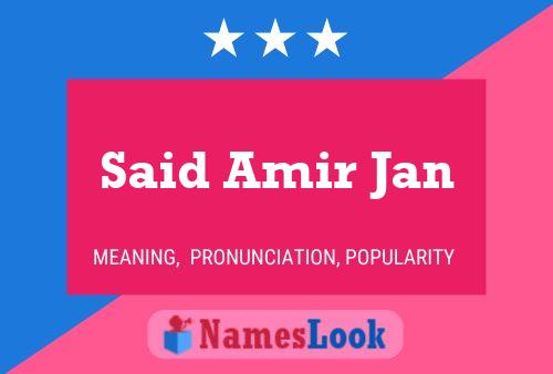 Said Amir Jan Namensposter