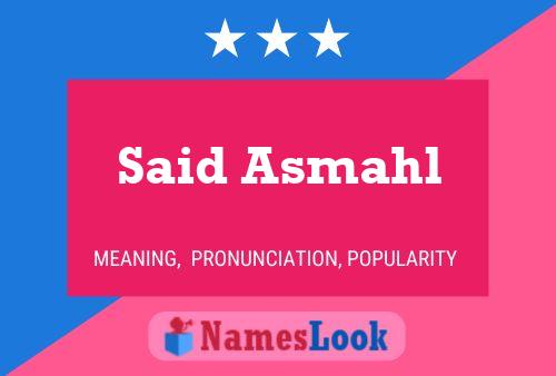 Said Asmahl Namensposter