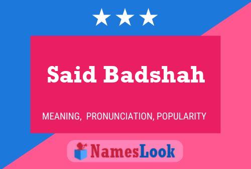 Said Badshah Namensposter