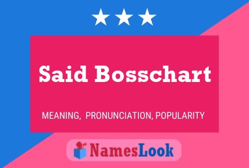 Said Bosschart Namensposter