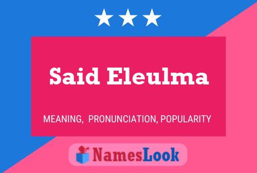 Said Eleulma Namensposter