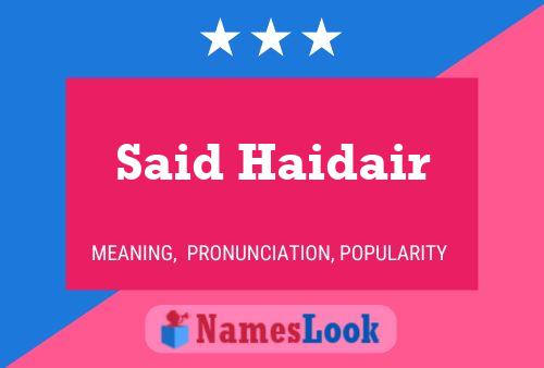 Said Haidair Namensposter