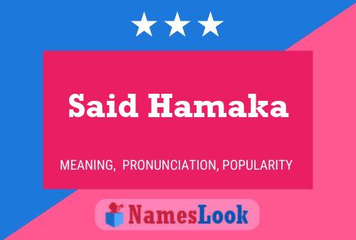 Said Hamaka Namensposter