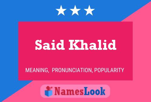 Said Khalid Namensposter