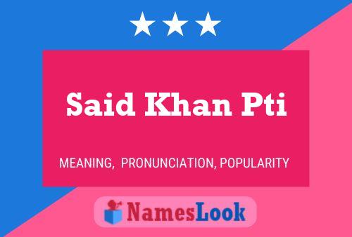 Said Khan Pti Namensposter