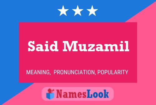 Said Muzamil Namensposter