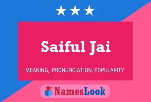 Saiful Jai Namensposter