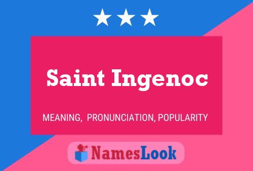 Saint Ingenoc Namensposter