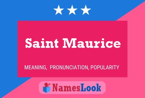 Saint Maurice Namensposter