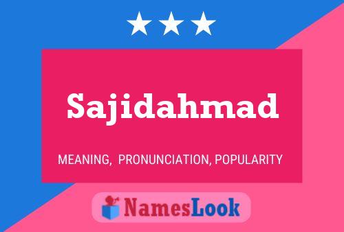 Sajidahmad Namensposter