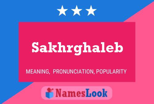 Sakhrghaleb Namensposter