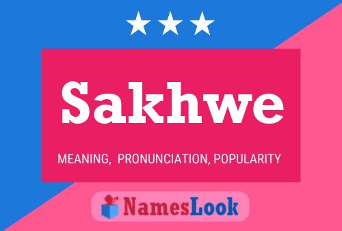 Sakhwe Namensposter