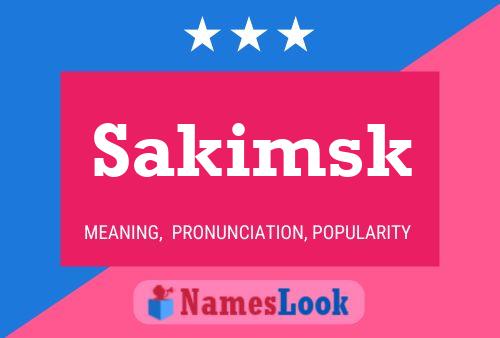 Sakimsk Namensposter