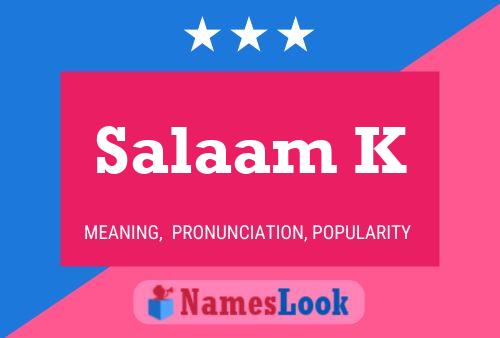 Salaam K Namensposter