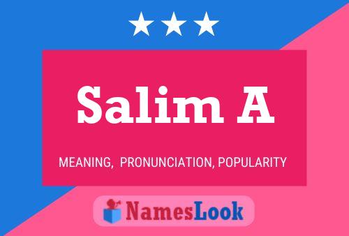 Salim A Namensposter