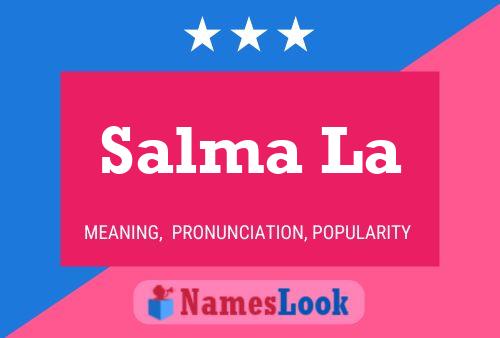 Salma La Namensposter