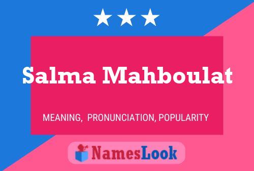 Salma Mahboulat Namensposter