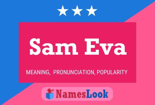 Sam Eva Namensposter