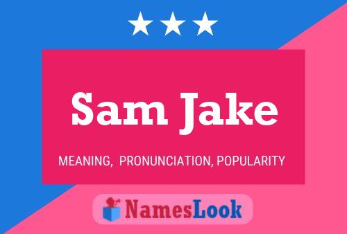 Sam Jake Namensposter